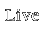Live